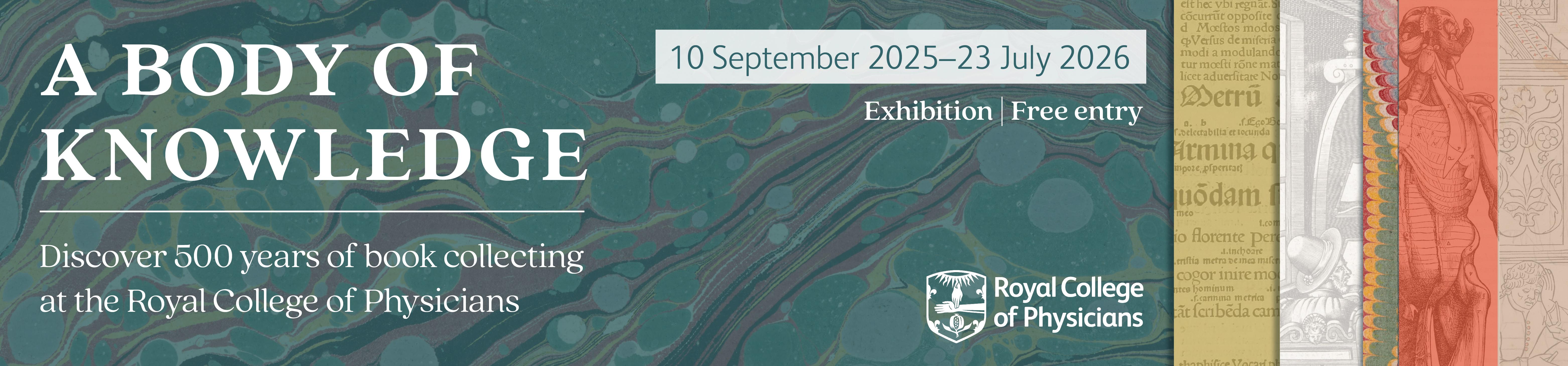 Exhibition banner: A body of knowledge, discover 500 years of book collecting at the Royal College of Physicians